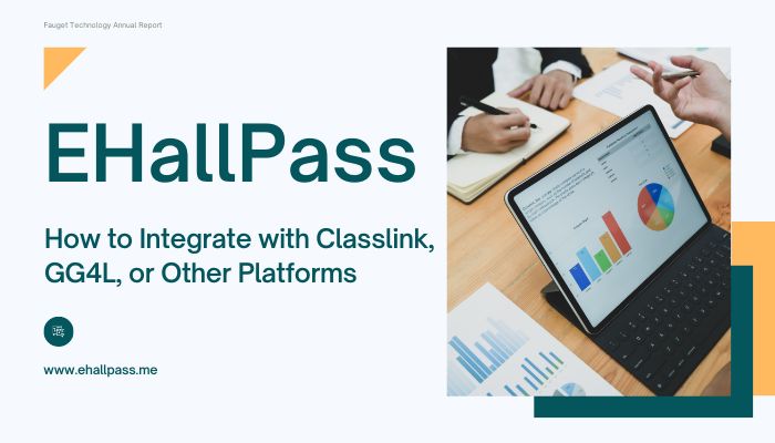 EHallPass: How to Integrate with Classlink, GG4L, or Other Platforms